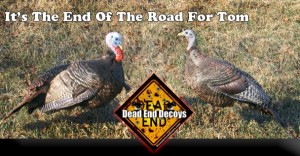 Dead end Decoys By Wessners Outdoors Tower City PA